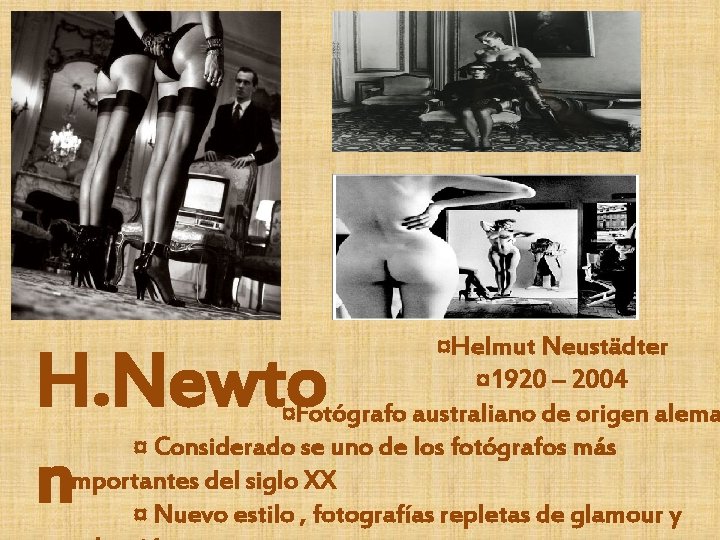 ¤Helmut Neustädter ¤ 1920 – 2004 ¤Fotógrafo australiano de origen alema ¤ Considerado se