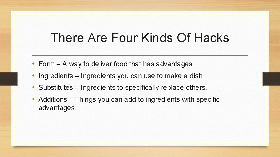 There Are Four Kinds Of Hacks • • Form – A way to deliver