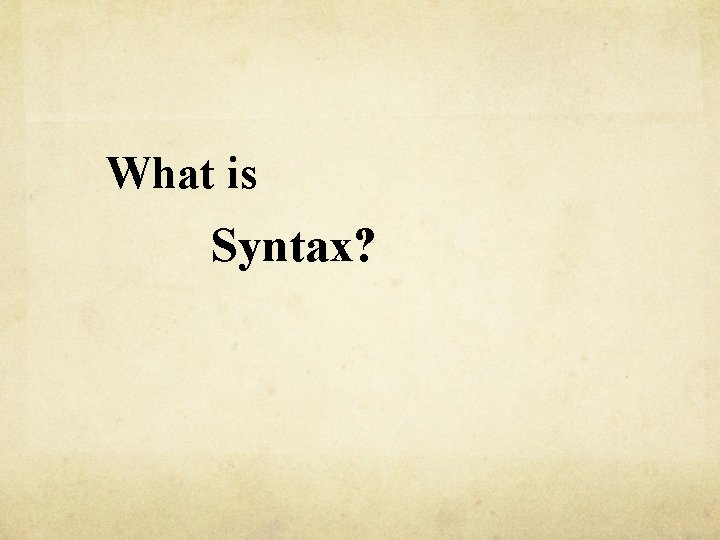 What is Syntax? 