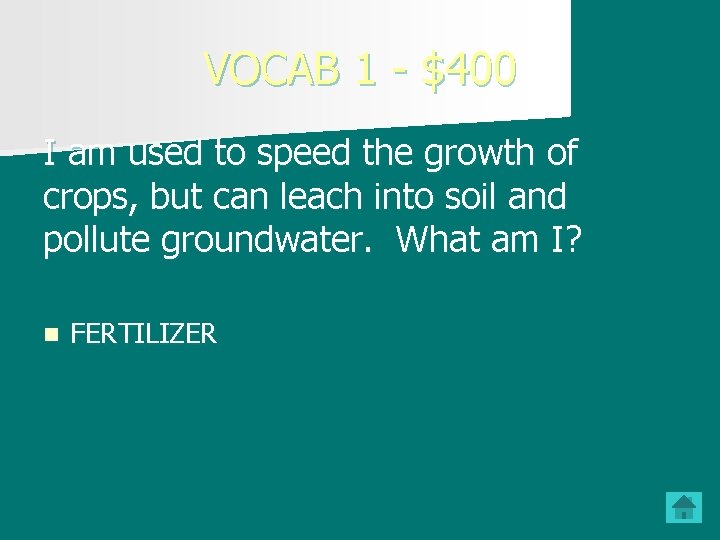 VOCAB 1 - $400 I am used to speed the growth of crops, but