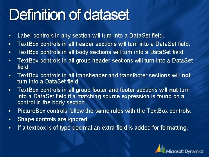 Definition of dataset • • • Label controls in any section will turn into