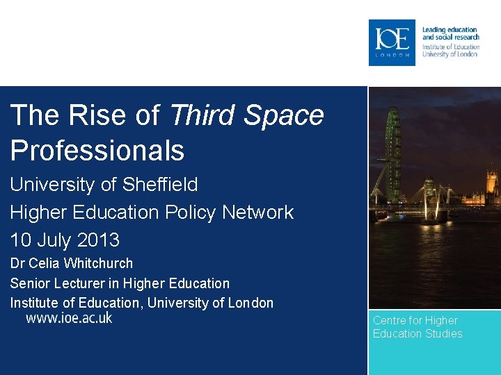 The Rise of Third Space Professionals University of Sheffield Higher Education Policy Network 10