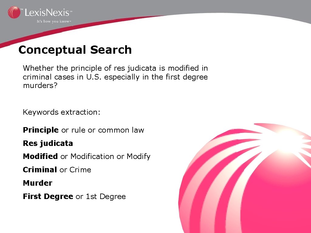 Conceptual Search Whether the principle of res judicata is modified in criminal cases in