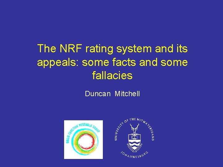The NRF rating system and its appeals: some facts and some fallacies Duncan Mitchell