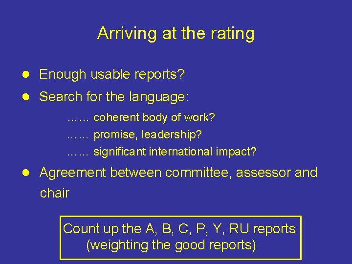 Arriving at the rating ● Enough usable reports? ● Search for the language: ……