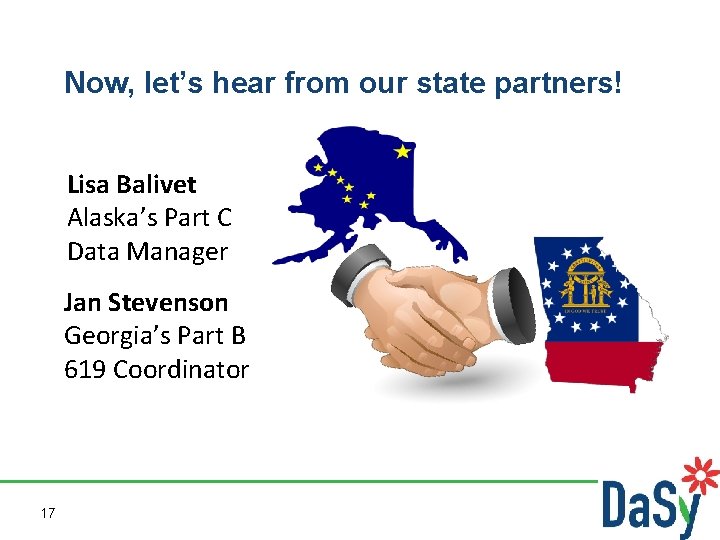 Now, let’s hear from our state partners! Lisa Balivet Alaska’s Part C Data Manager