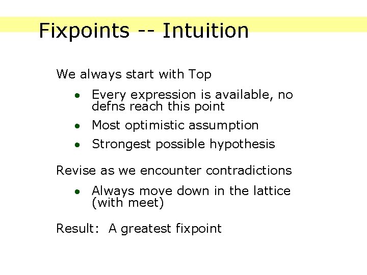 Fixpoints -- Intuition We always start with Top · Every expression is available, no