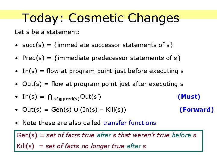 Today: Cosmetic Changes Let s be a statement: • succ(s) = {immediate successor statements