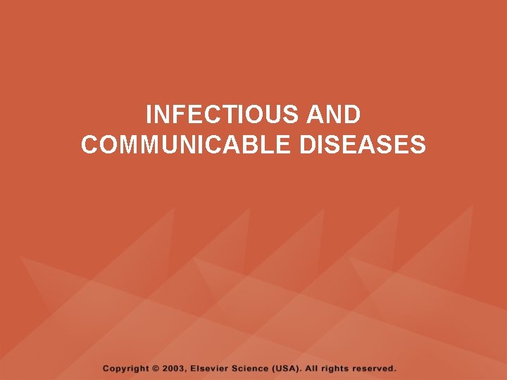 INFECTIOUS AND COMMUNICABLE DISEASES 