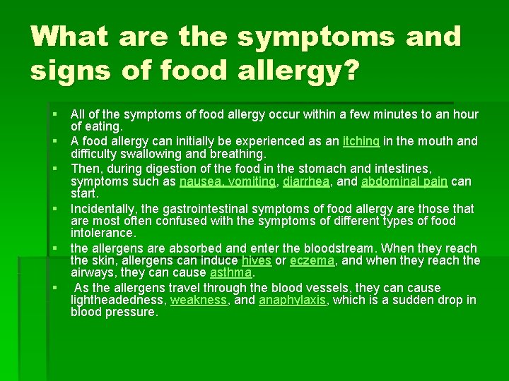 What are the symptoms and signs of food allergy? § All of the symptoms