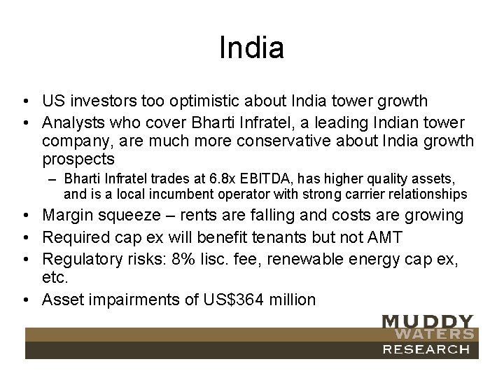 India • US investors too optimistic about India tower growth • Analysts who cover