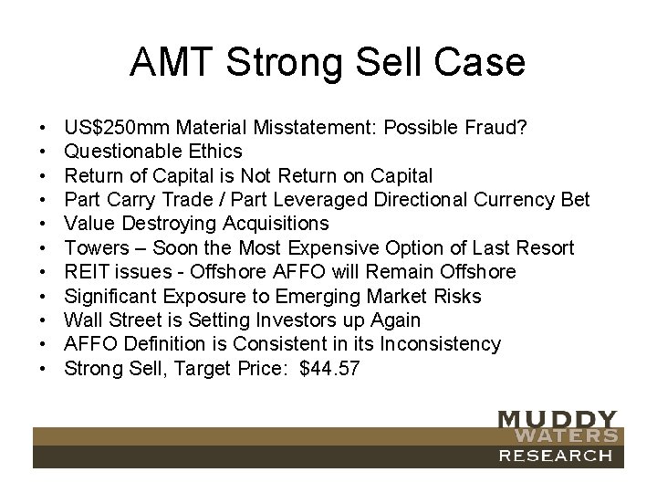 AMT Strong Sell Case • • • US$250 mm Material Misstatement: Possible Fraud? Questionable