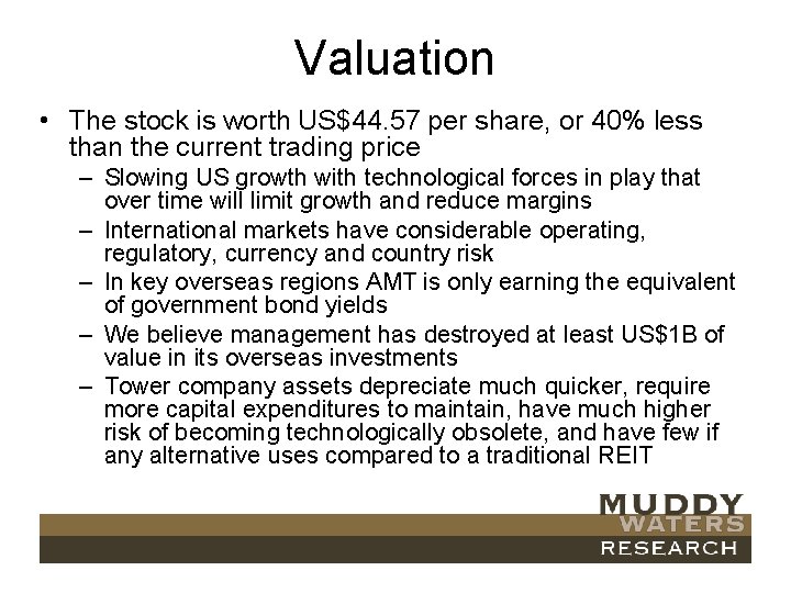 Valuation • The stock is worth US$44. 57 per share, or 40% less than