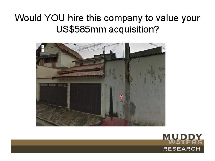Would YOU hire this company to value your US$585 mm acquisition? 