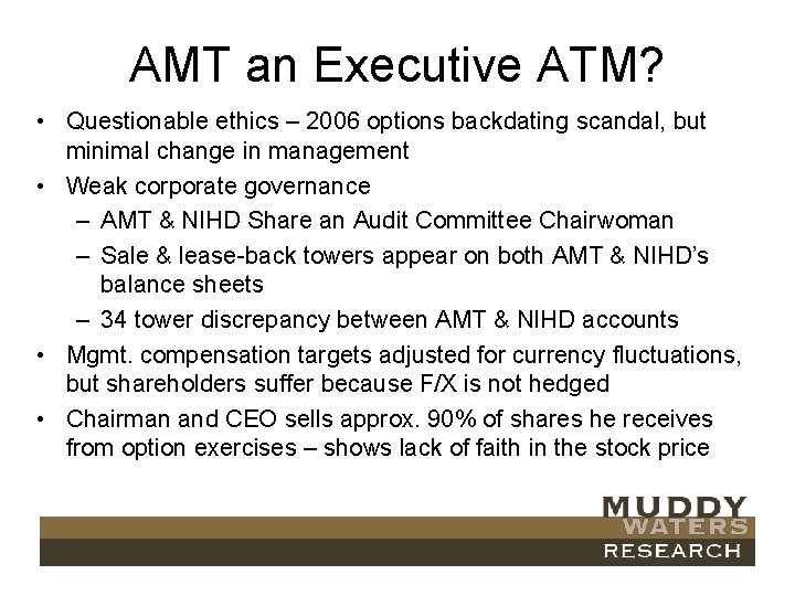 AMT an Executive ATM? • Questionable ethics – 2006 options backdating scandal, but minimal