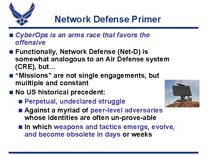 Network Defense Primer Cyber. Ops is an arms race that favors the offensive n