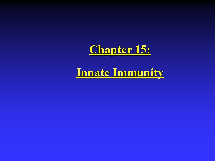 Chapter 15: Innate Immunity 