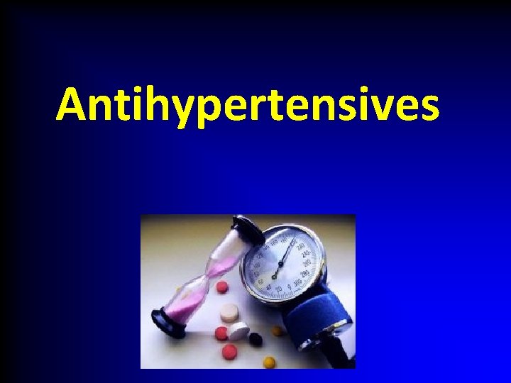 Antihypertensives 