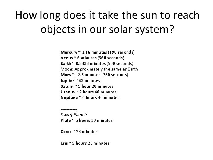 How long does it take the sun to reach objects in our solar system?