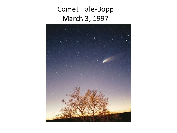 Comet Hale-Bopp March 3, 1997 