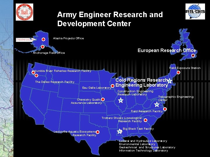 Army Engineer Research and Development Center Alaska Projects Office European Research Office Anchorage Field