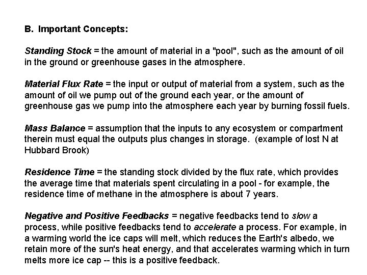 B. Important Concepts: Standing Stock = the amount of material in a "pool", such