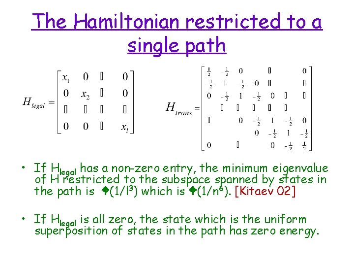 The Hamiltonian restricted to a single path • If Hlegal has a non-zero entry,