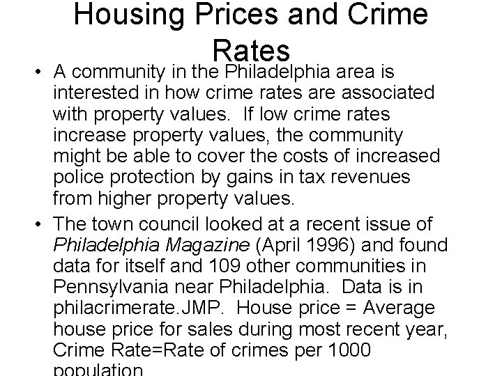 Housing Prices and Crime Rates • A community in the Philadelphia area is interested