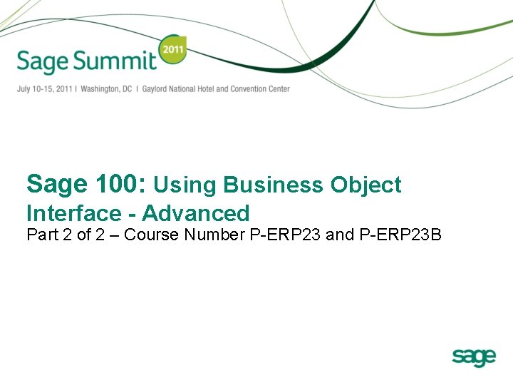 Sage 100: Using Business Object Interface - Advanced Part 2 of 2 – Course