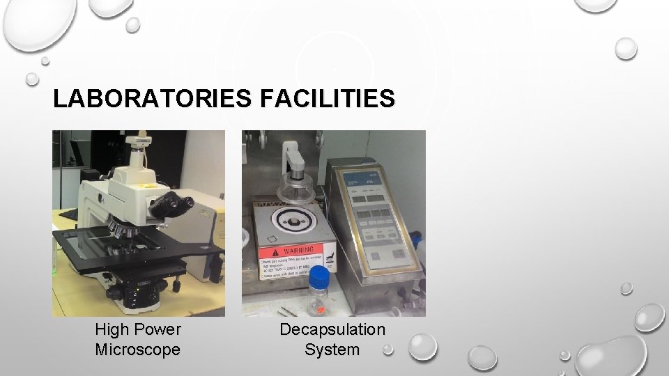 LABORATORIES FACILITIES High Power Microscope Decapsulation System 