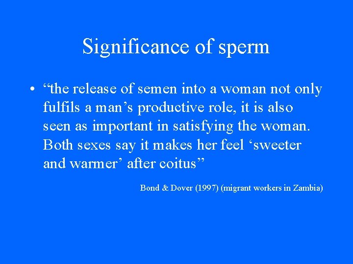 Significance of sperm • “the release of semen into a woman not only fulfils Significance of sperm • “the release of semen into a woman not only fulfils