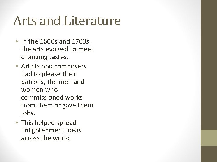 Arts and Literature • In the 1600 s and 1700 s, the arts evolved Arts and Literature • In the 1600 s and 1700 s, the arts evolved