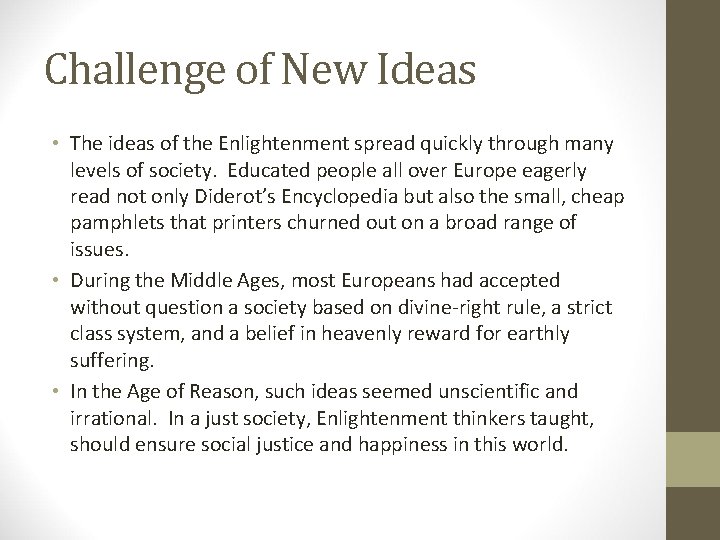 Challenge of New Ideas • The ideas of the Enlightenment spread quickly through many Challenge of New Ideas • The ideas of the Enlightenment spread quickly through many