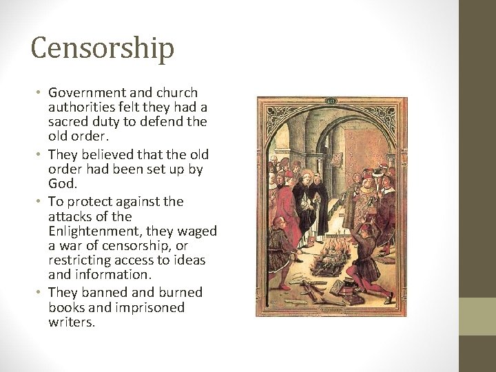 Censorship • Government and church authorities felt they had a sacred duty to defend Censorship • Government and church authorities felt they had a sacred duty to defend