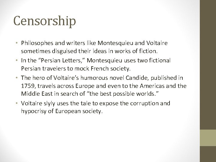 Censorship • Philosophes and writers like Montesquieu and Voltaire sometimes disguised their ideas in Censorship • Philosophes and writers like Montesquieu and Voltaire sometimes disguised their ideas in