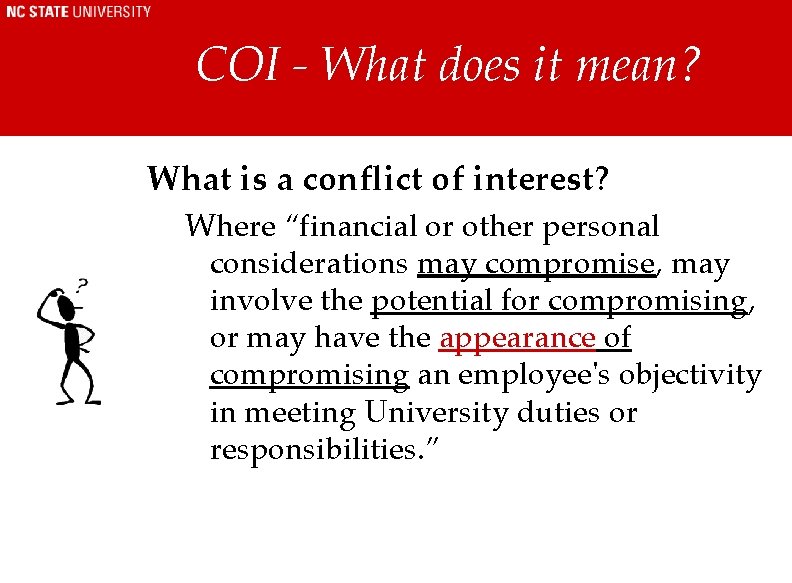 COI - What does it mean? ? What is a conflict of interest? Where COI - What does it mean? ? What is a conflict of interest? Where