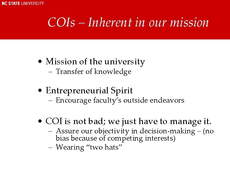 COIs – Inherent in our mission • Mission of the university – Transfer of COIs – Inherent in our mission • Mission of the university – Transfer of