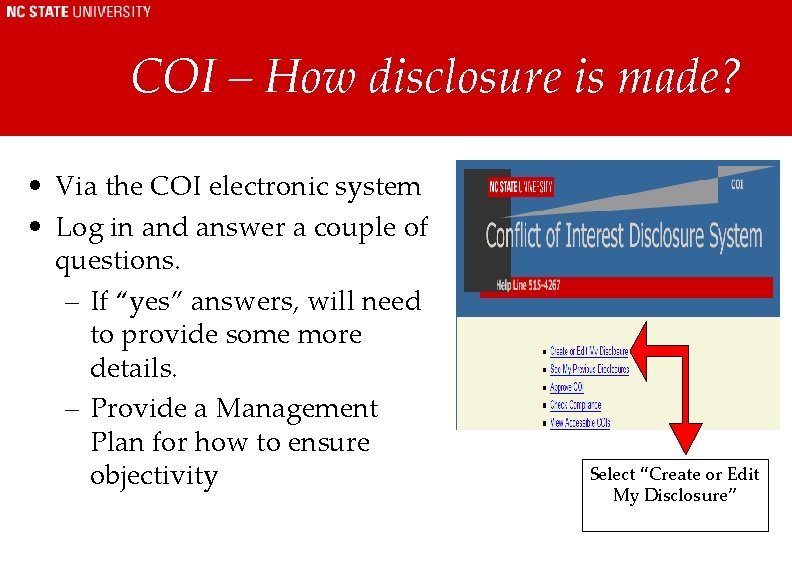COI – How disclosure is made? • Via the COI electronic system • Log COI – How disclosure is made? • Via the COI electronic system • Log