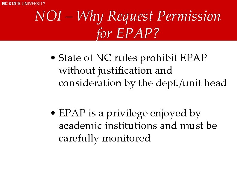 NOI – Why Request Permission for EPAP? • State of NC rules prohibit EPAP NOI – Why Request Permission for EPAP? • State of NC rules prohibit EPAP