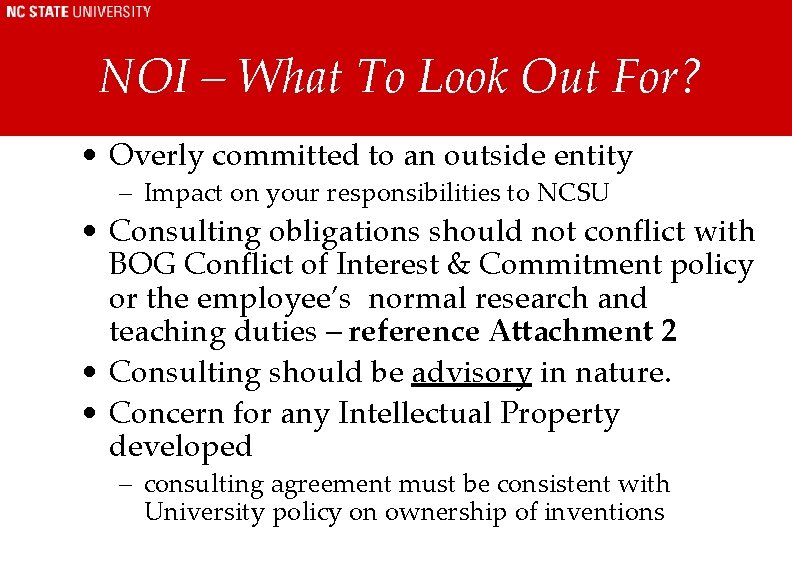 NOI – What To Look Out For? • Overly committed to an outside entity NOI – What To Look Out For? • Overly committed to an outside entity