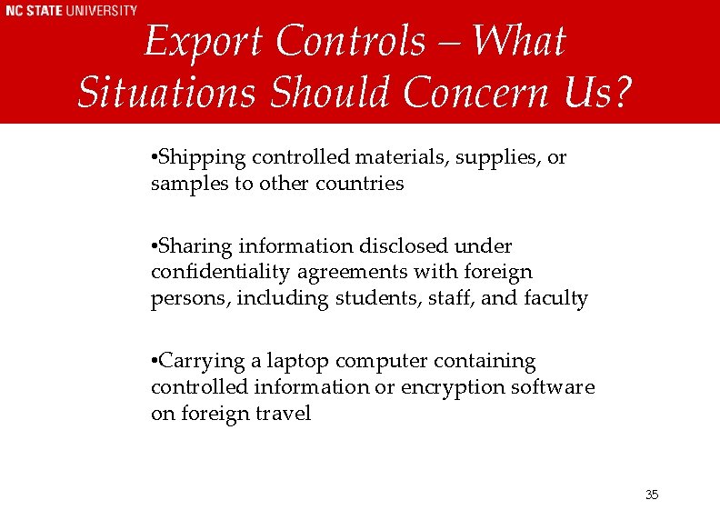 Export Controls – What Situations Should Concern Us? • Shipping controlled materials, supplies, or Export Controls – What Situations Should Concern Us? • Shipping controlled materials, supplies, or