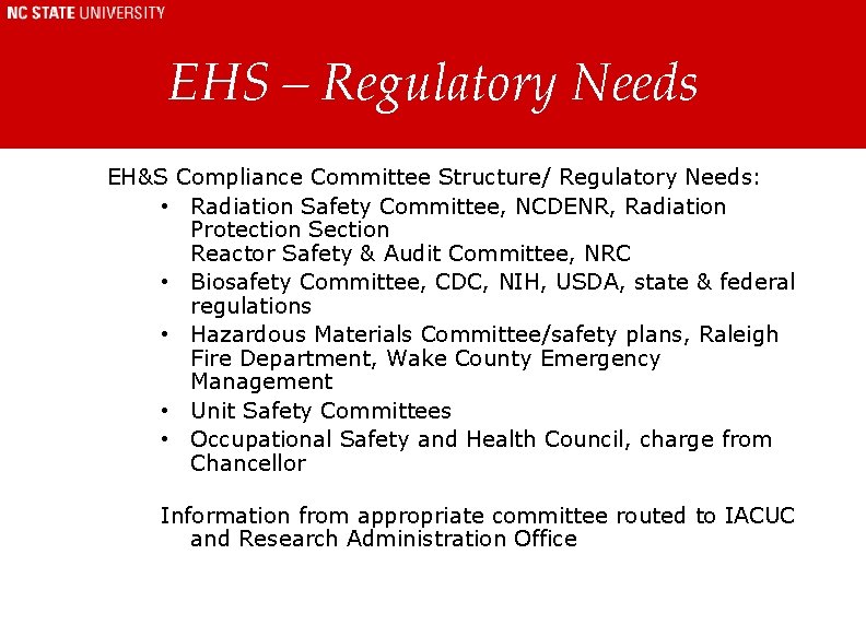 EHS – Regulatory Needs EH&S Compliance Committee Structure/ Regulatory Needs: • Radiation Safety Committee, EHS – Regulatory Needs EH&S Compliance Committee Structure/ Regulatory Needs: • Radiation Safety Committee,