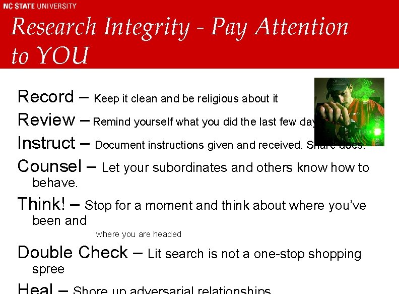 Research Integrity - Pay Attention to YOU Record – Keep it clean and be Research Integrity - Pay Attention to YOU Record – Keep it clean and be