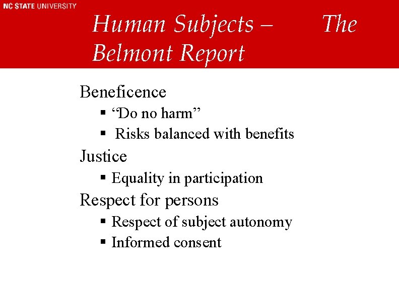 Human Subjects – Belmont Report Beneficence § “Do no harm” § Risks balanced with Human Subjects – Belmont Report Beneficence § “Do no harm” § Risks balanced with