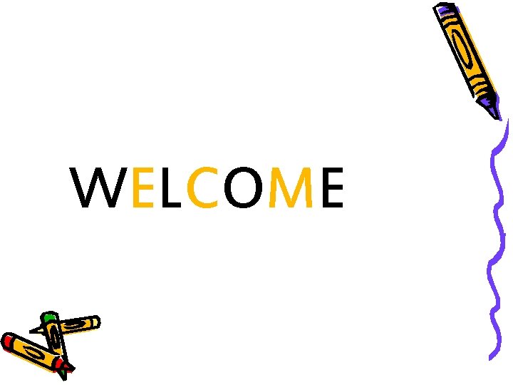 WELCOME 