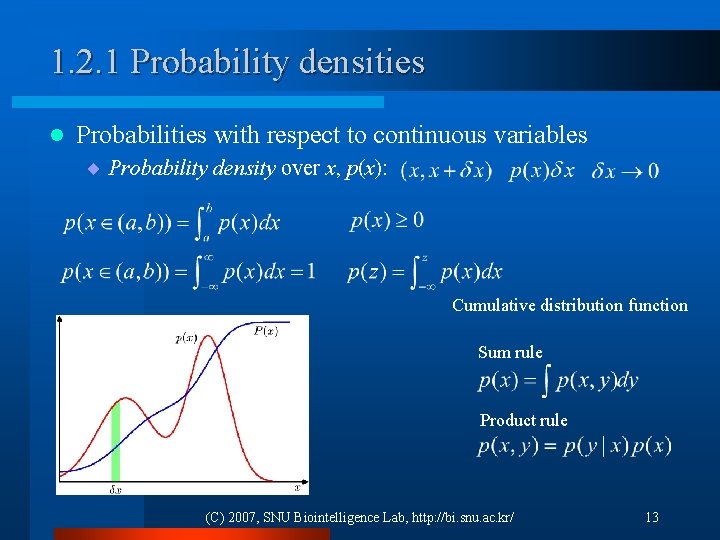 1. 2. 1 Probability densities l Probabilities with respect to continuous variables ¨ Probability