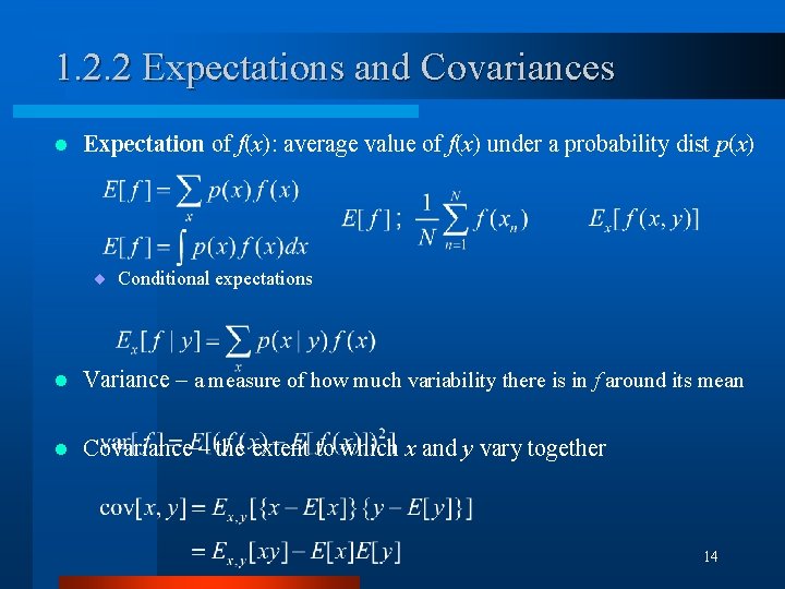1. 2. 2 Expectations and Covariances l Expectation of f(x): average value of f(x)