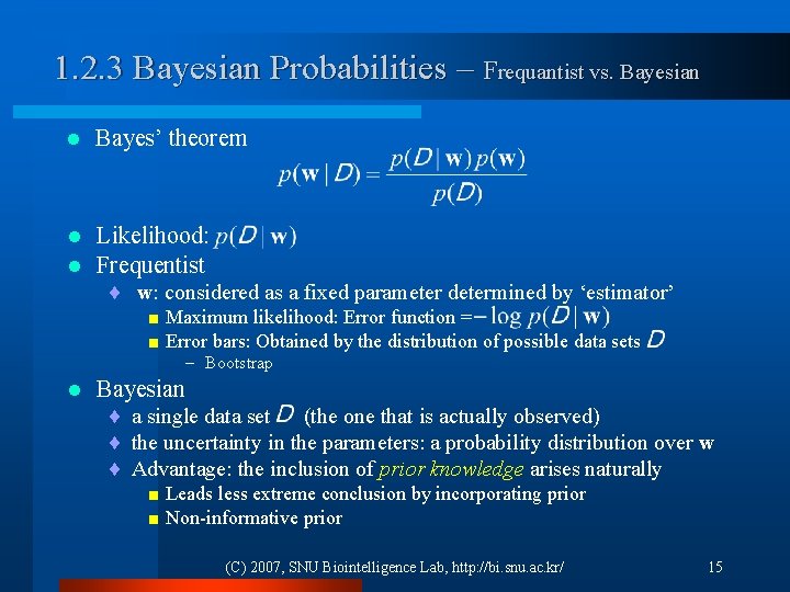 1. 2. 3 Bayesian Probabilities – Frequantist vs. Bayesian l Bayes’ theorem l l