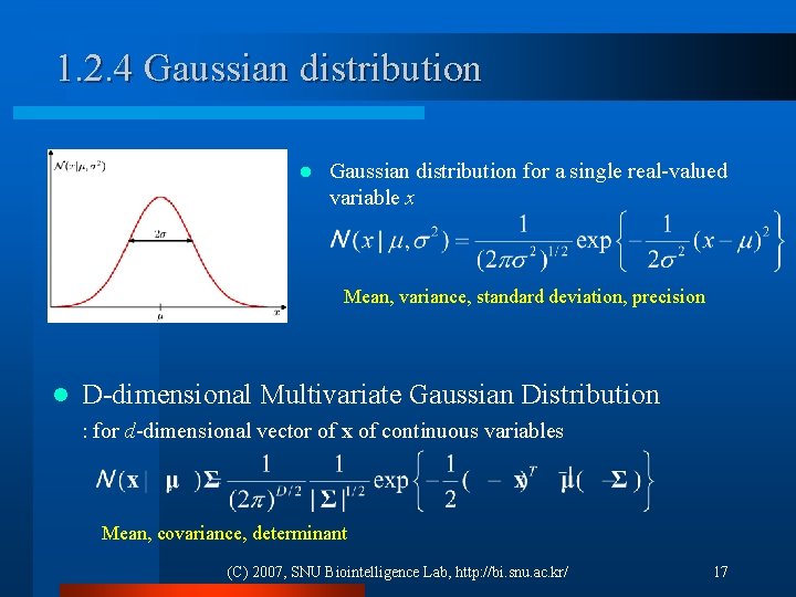 1. 2. 4 Gaussian distribution l Gaussian distribution for a single real-valued variable x