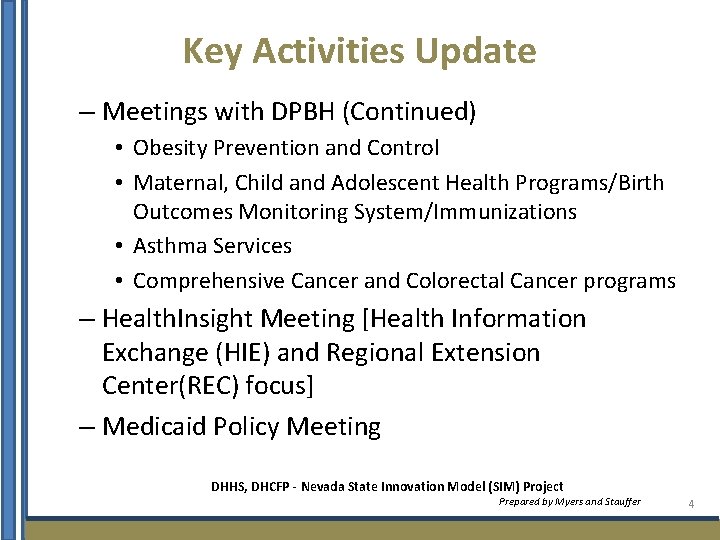 Key Activities Update – Meetings with DPBH (Continued) • Obesity Prevention and Control •